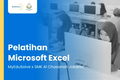 MyEduSolve dan SMK Al Chasanah Gelar Pelatihan Gratis Microsoft Excel cover